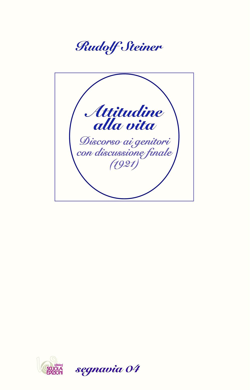 Attitudine alla vita. Discorso ai genitori con discussione finale (1921)