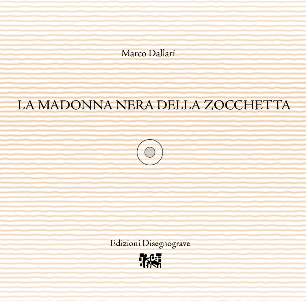 La Madonna Nera della zocchetta