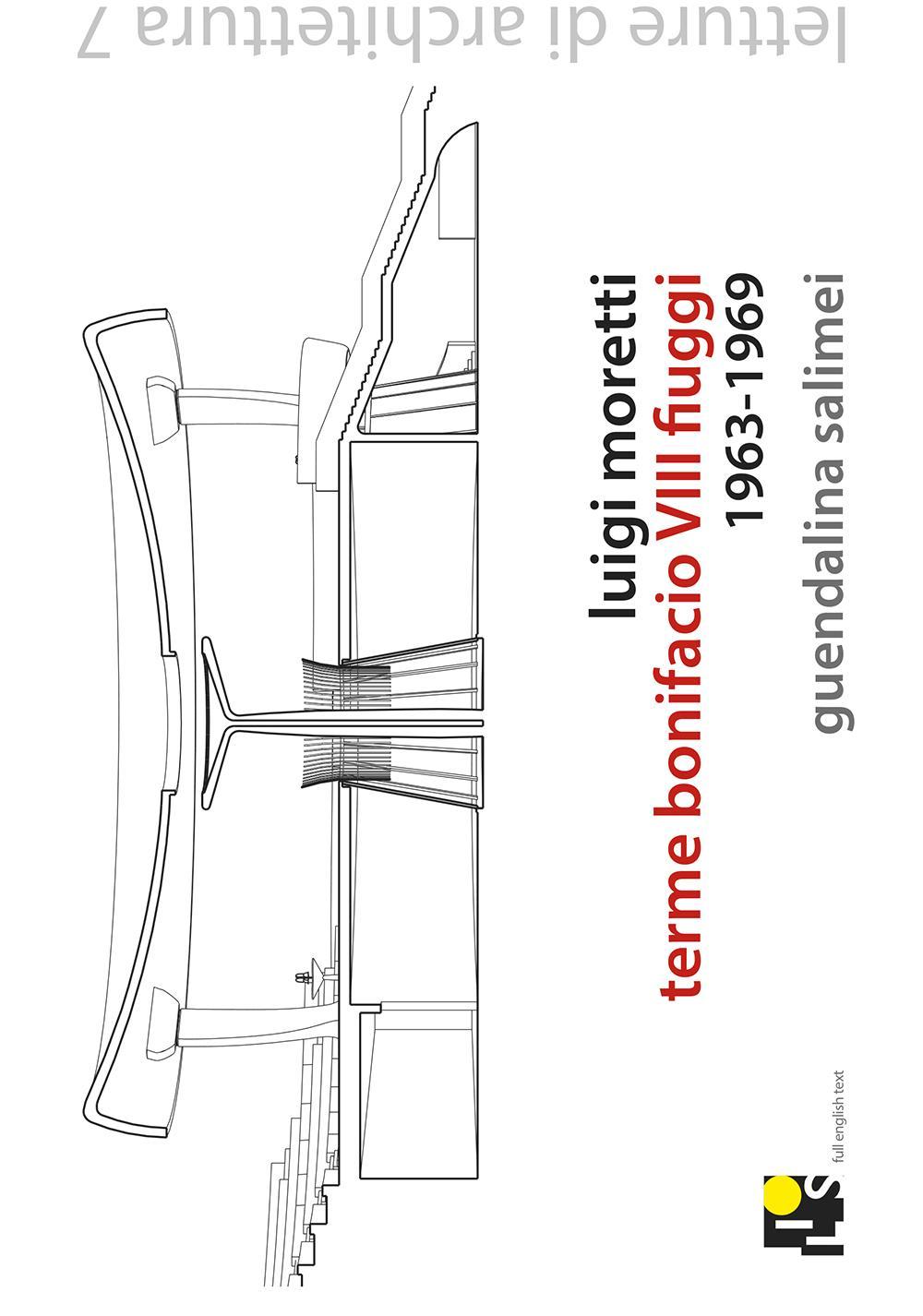 Luigi Moretti, terme Bonifacio VIII a Fiuggi. (1964-1970). Ediz. multilingue