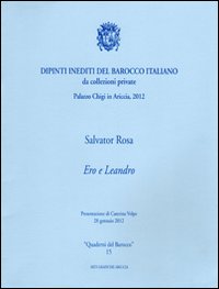 Dipinti inediti del barocco italiano da collezione privata. Salvator Rosa. Ero e Leandro