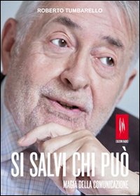 Si salvi chi può. Magia della comunicazione