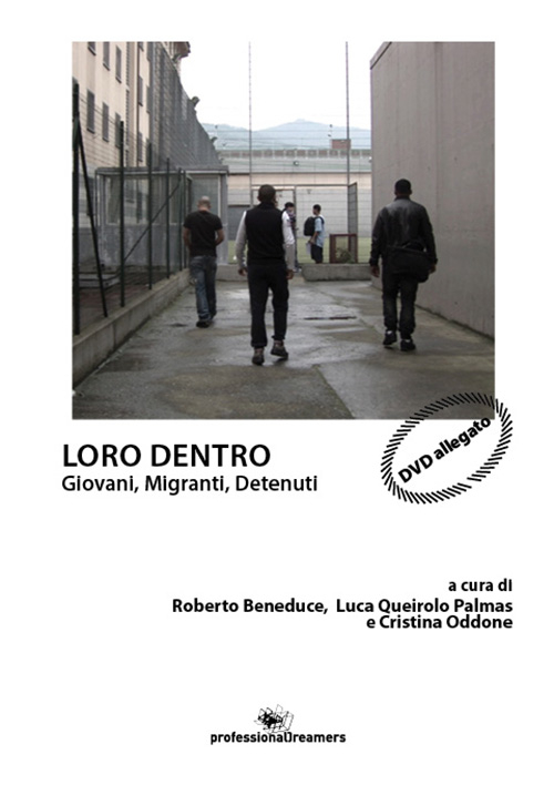 Loro dentro. Giovani, migranti, detenuti