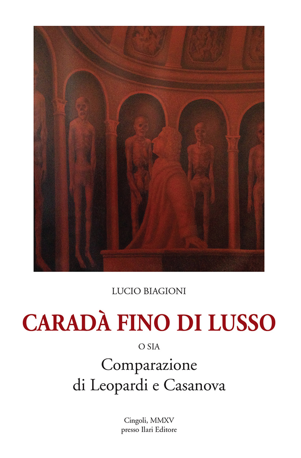 Caradà fino di lusso o sia comparazione di Leopardi e Casanova