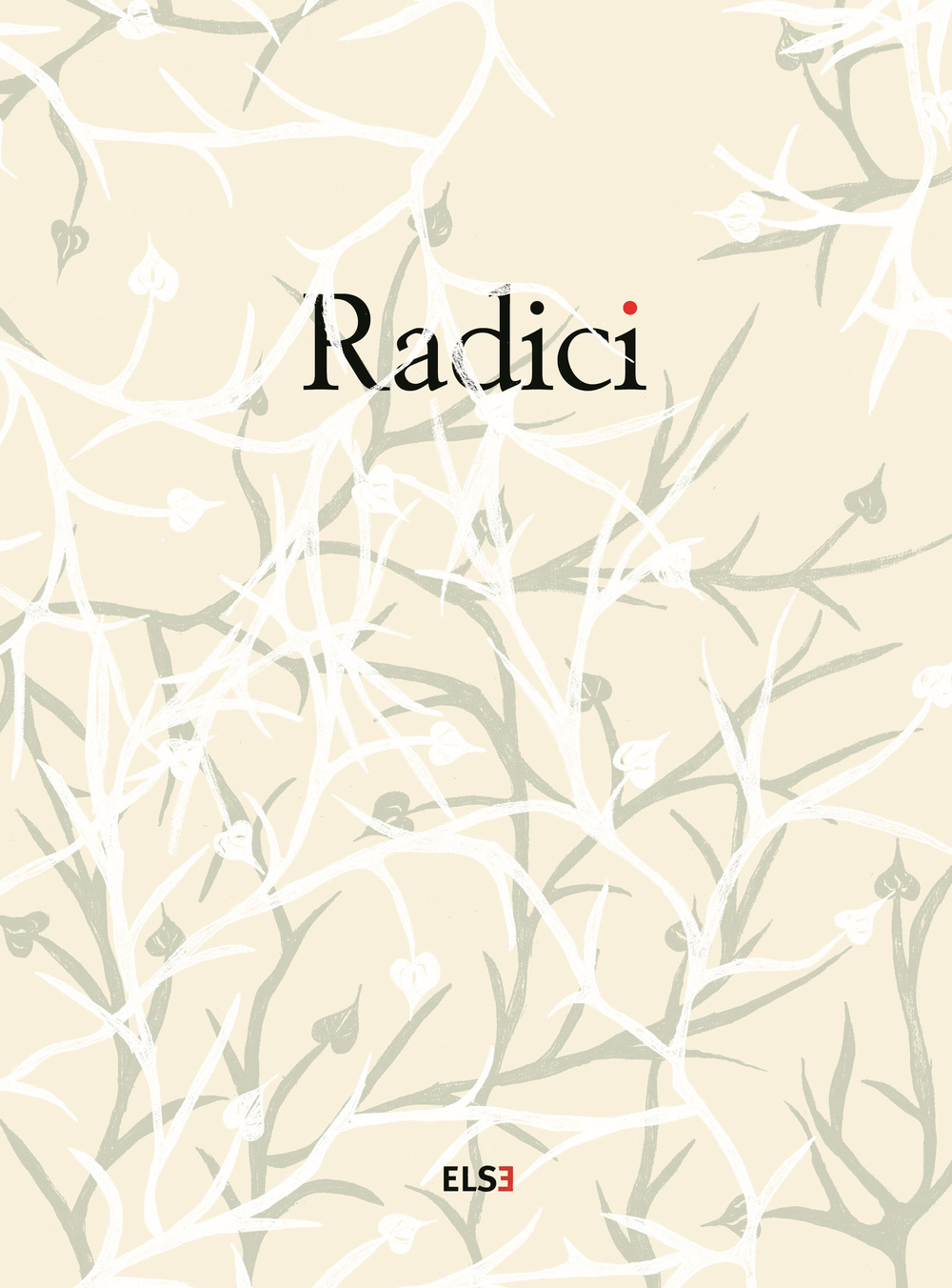 Radici. Ediz. illustrata