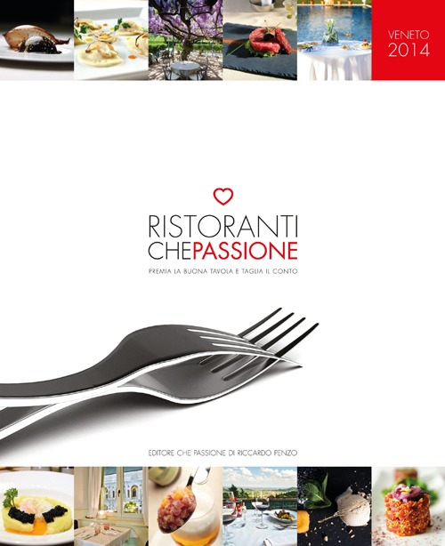 Ristoranti che passione. 2014. Premia la buona tavola e taglia il conto. Veneto