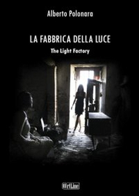 La fabbrica della luce. Ediz. illustrata