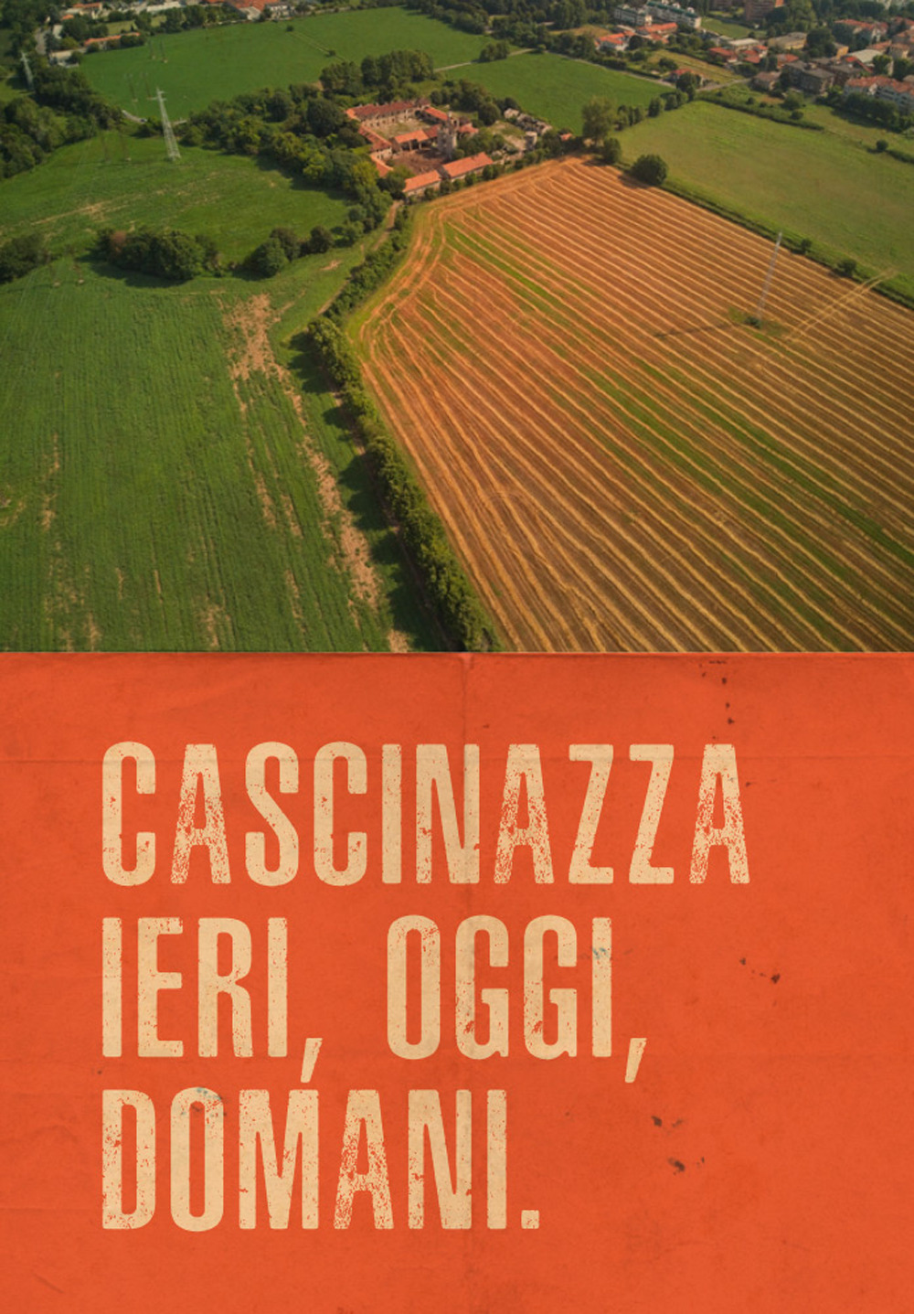 Cascinazza ieri, oggi, domani