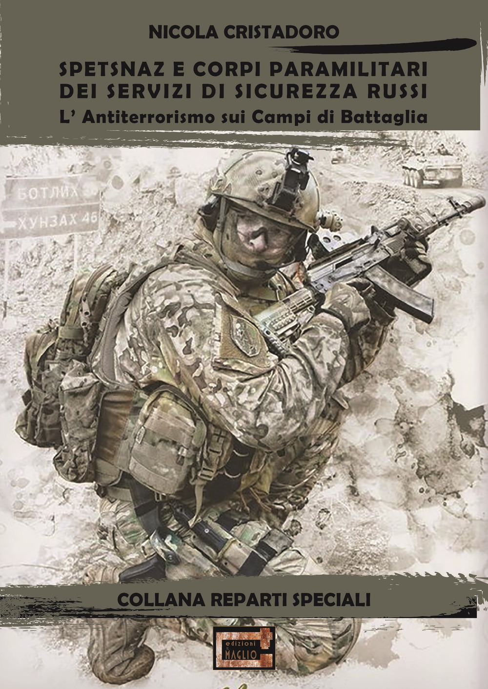 Spetsnaz e corpi paramilitari dei Servizi di Sicurezza Russi. L'antiterrorismo sui campi di battaglia