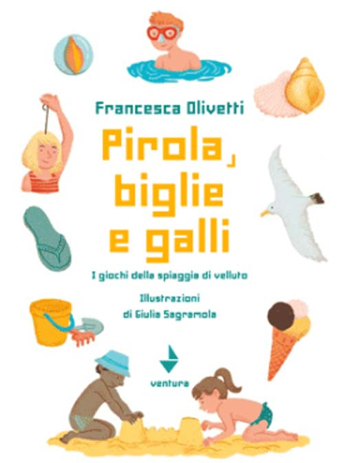 Pirola, biglie e galli. I giochi della spiaggia di velluto