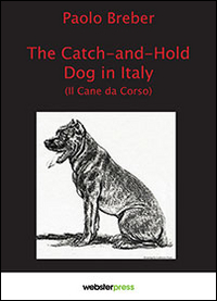 The catch-and-hold dog Italia (Il cane da corso)