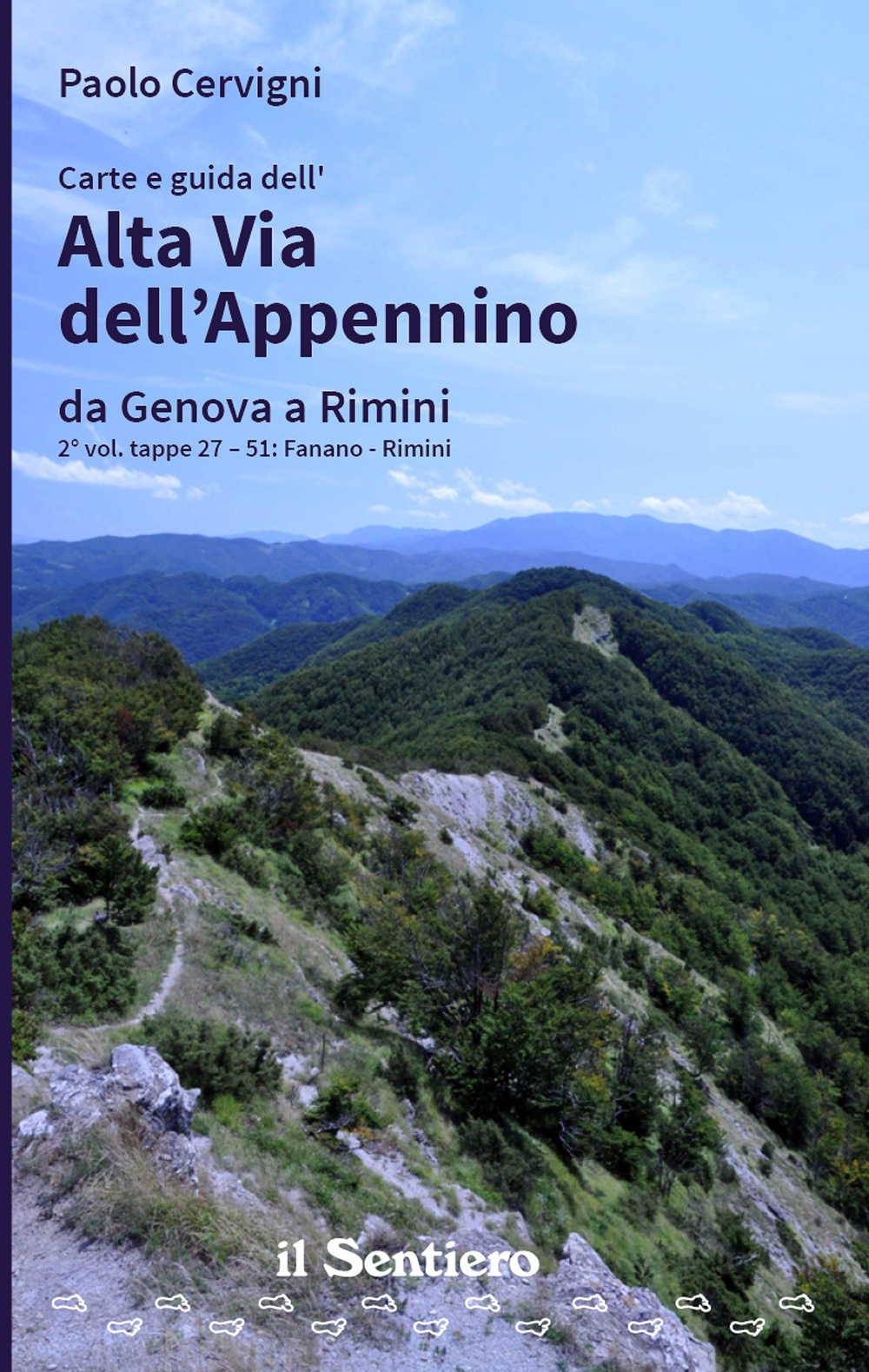 Carte e guida dell'Alta Via dell'Appennino da Genova a Rimini. Vol. 2: Fanano-Rimini
