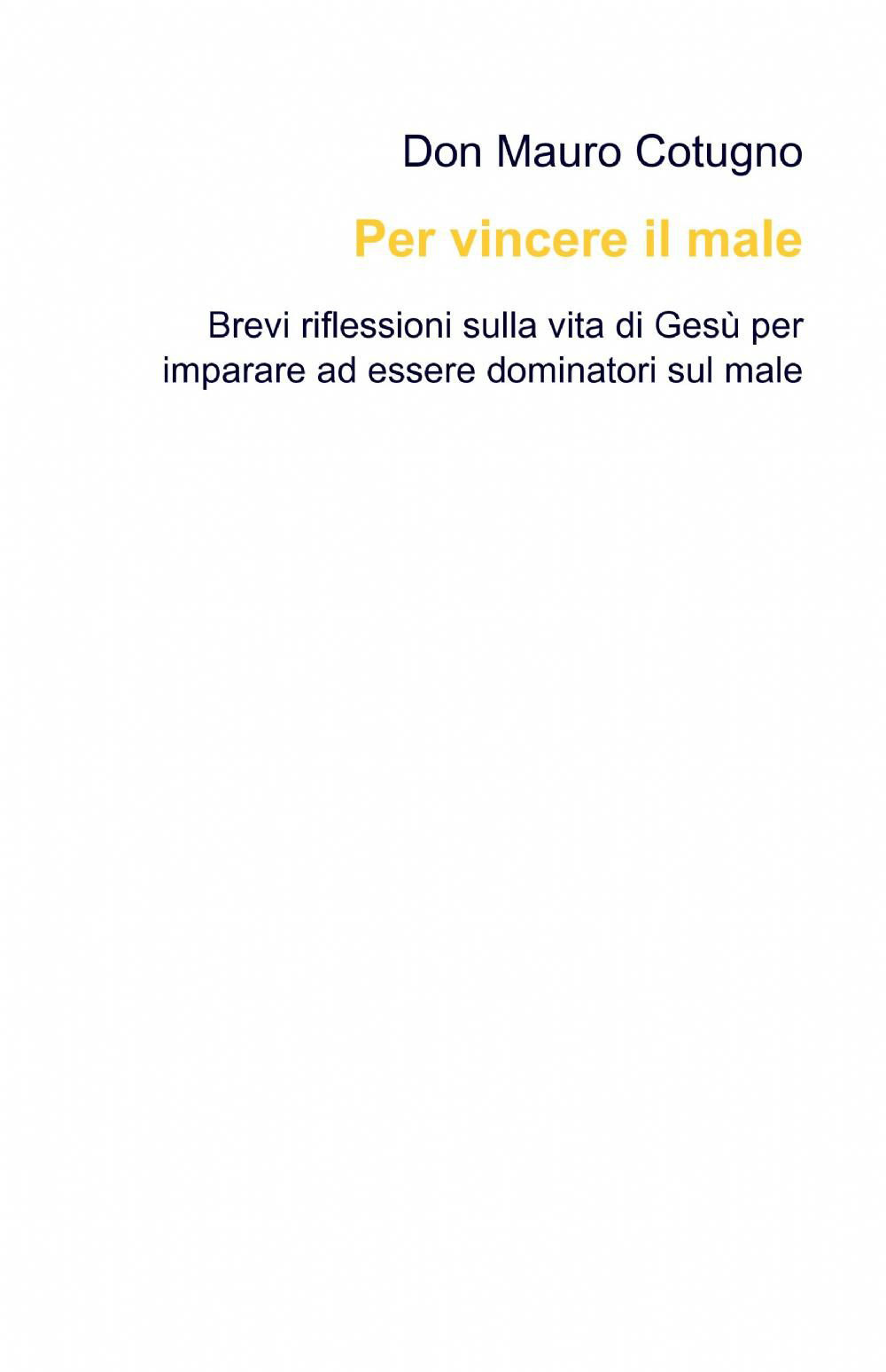 Per vincere il male