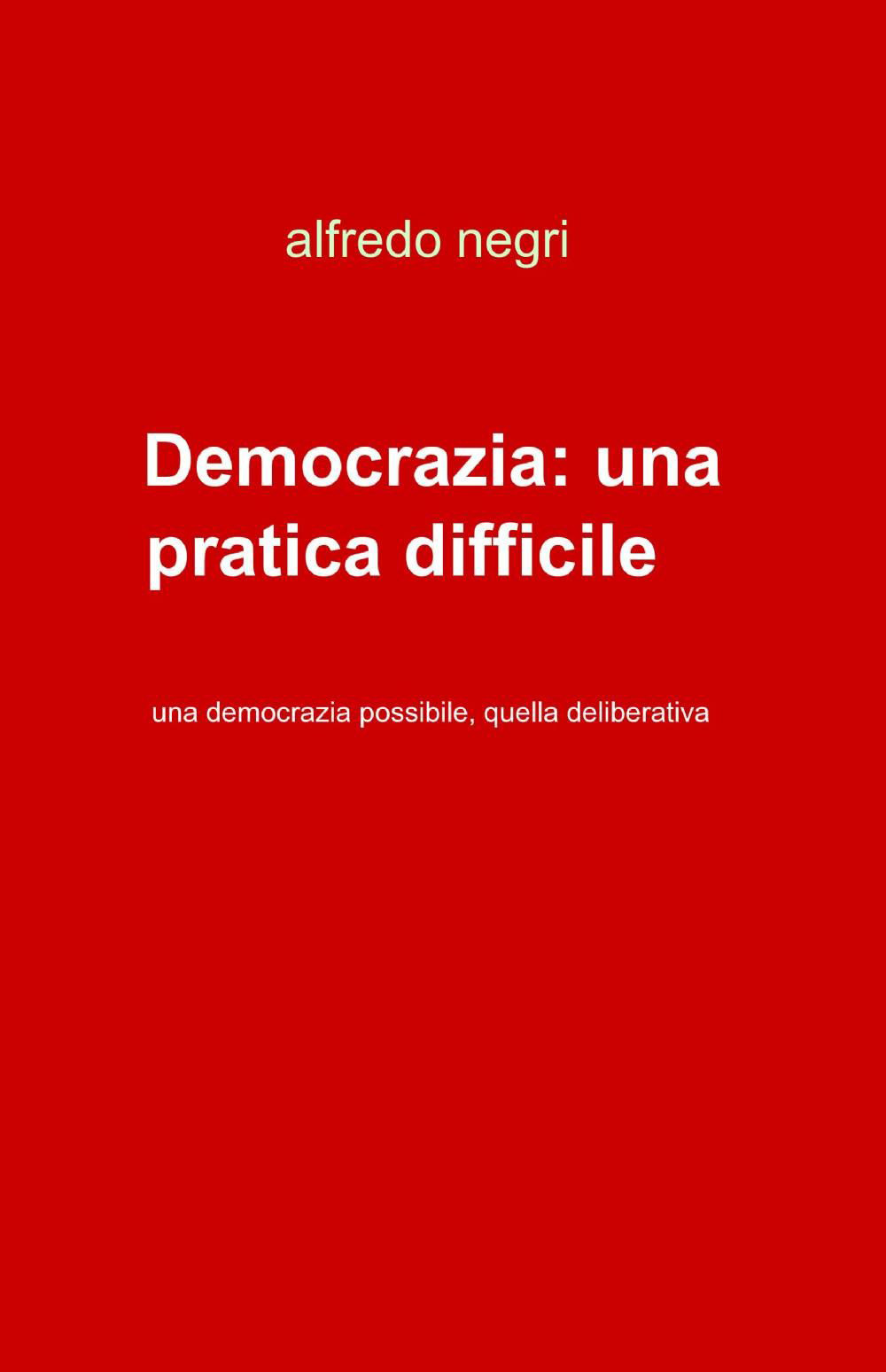 Democrazia: una pratica difficile ma.....