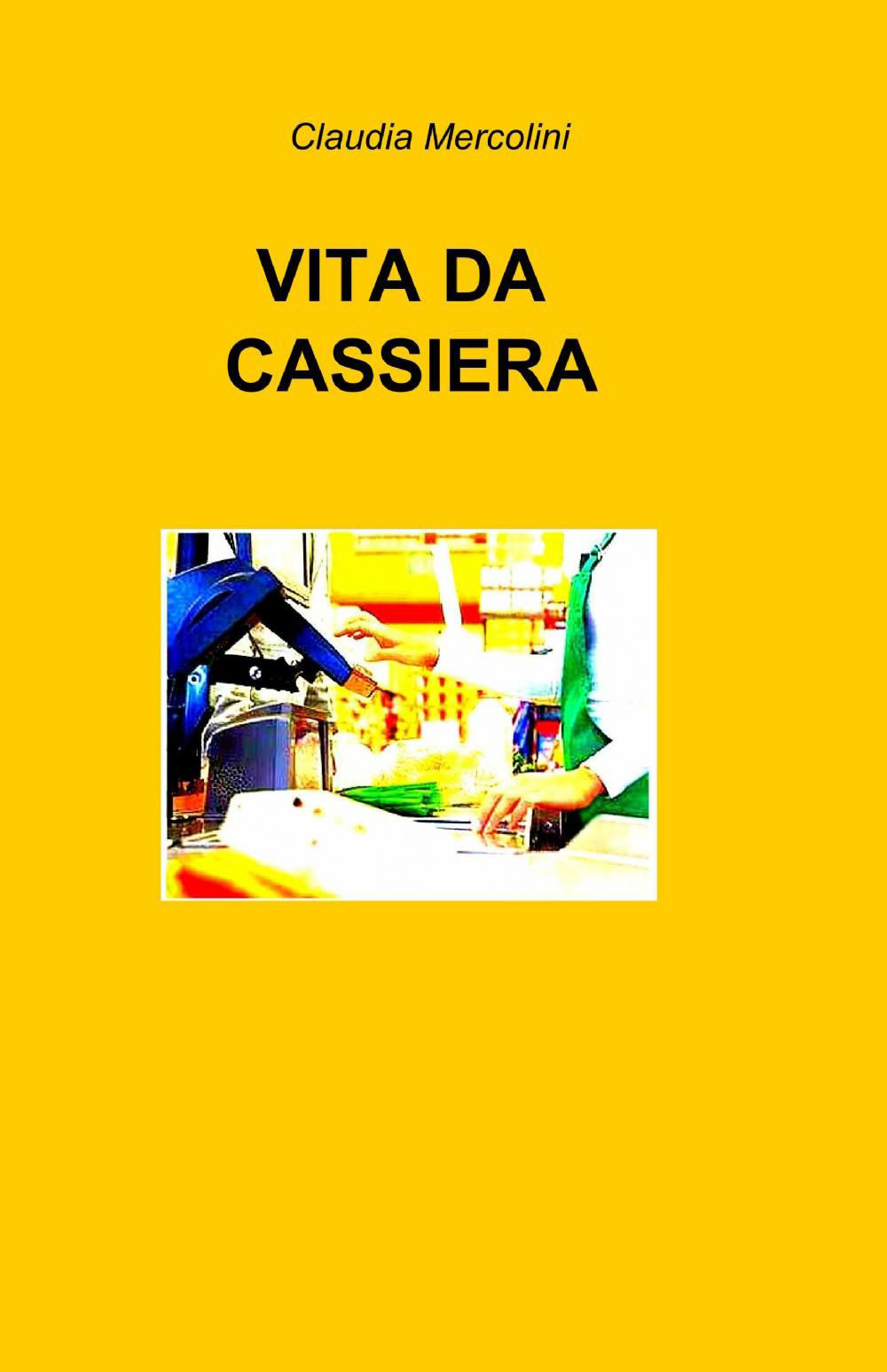 Vita da cassiera