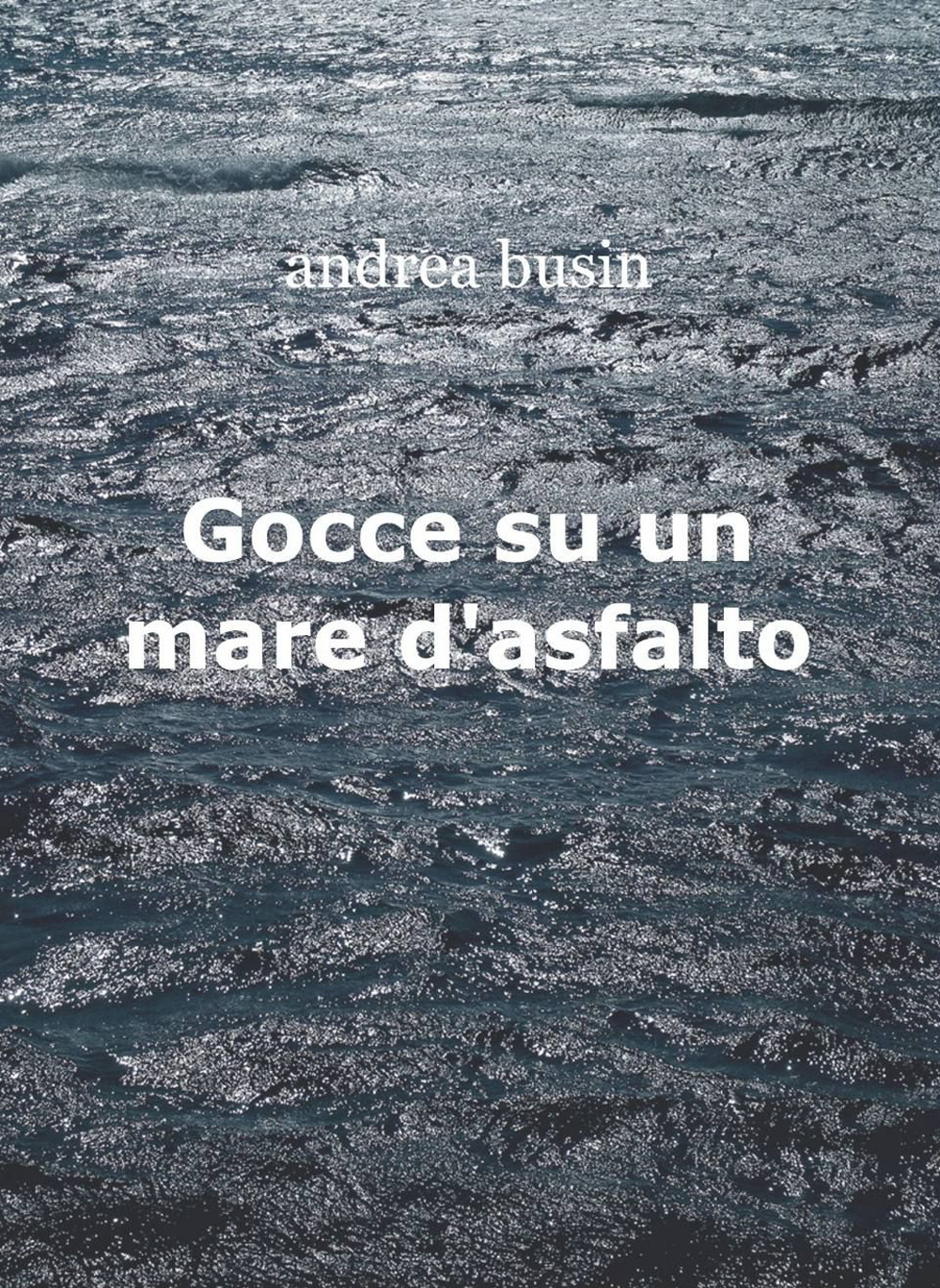 Gocce su un mare d'asfalto