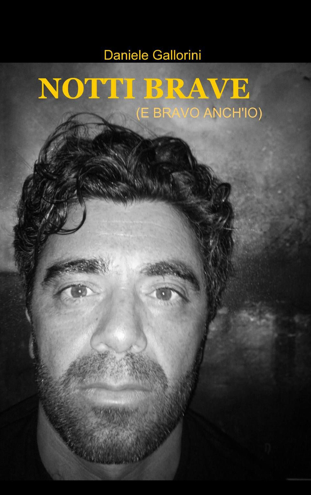 Notti brave (e bravo anch'io)