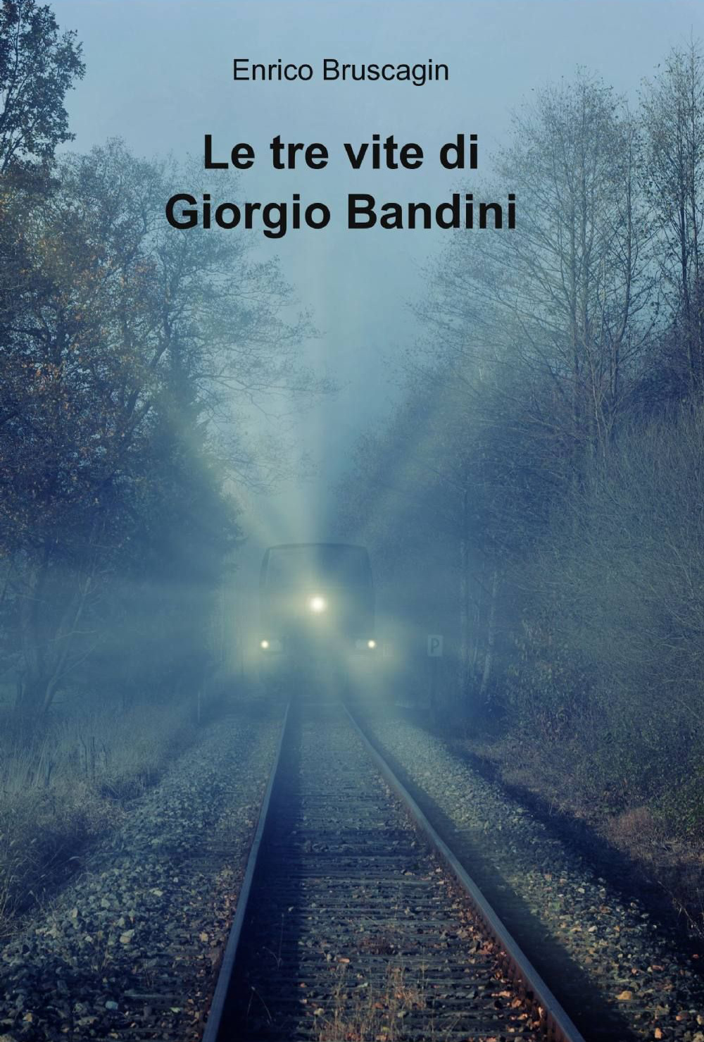 Le tre vite di Giorgio Bandini
