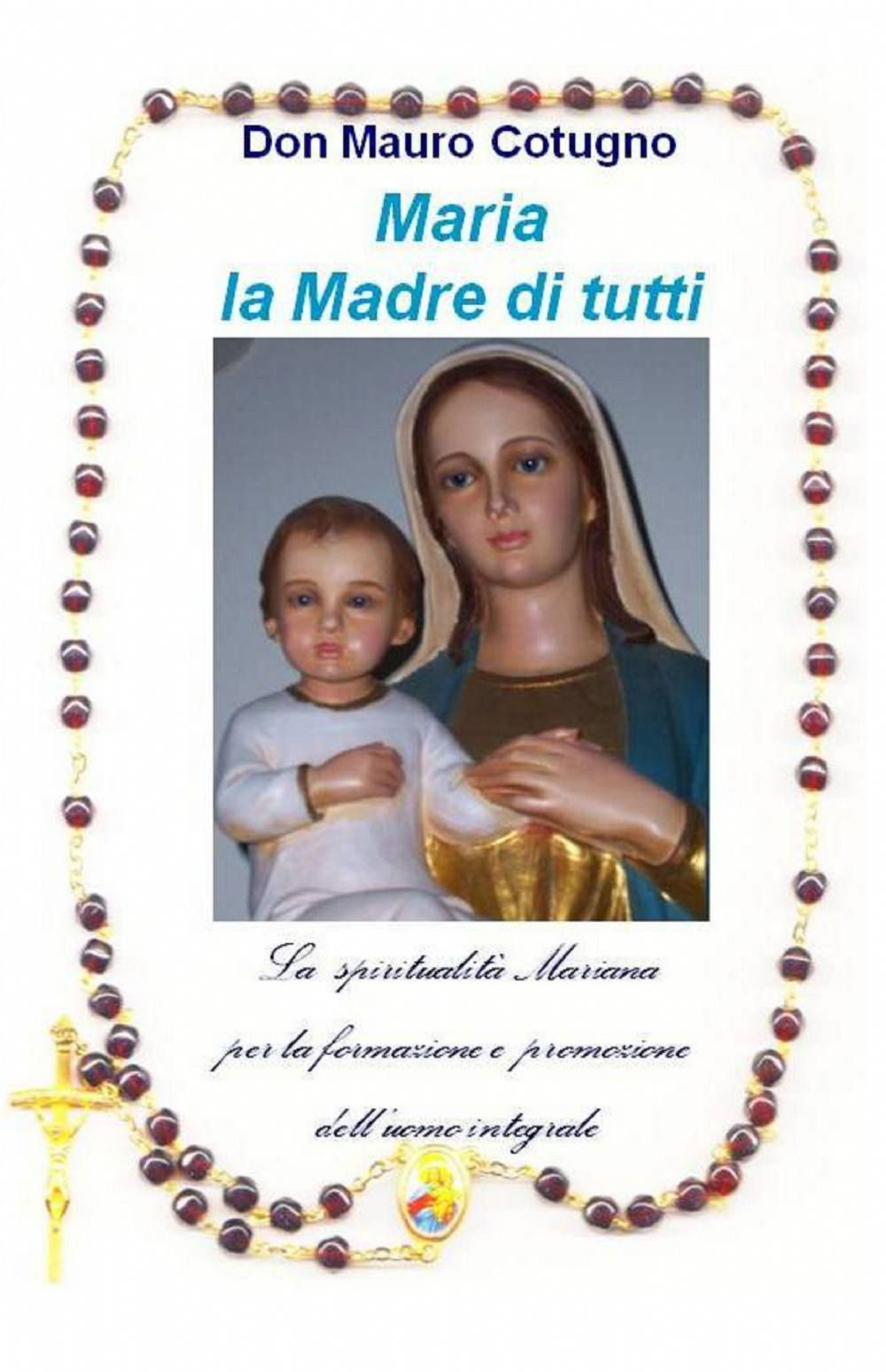 Maria la madre di tutti
