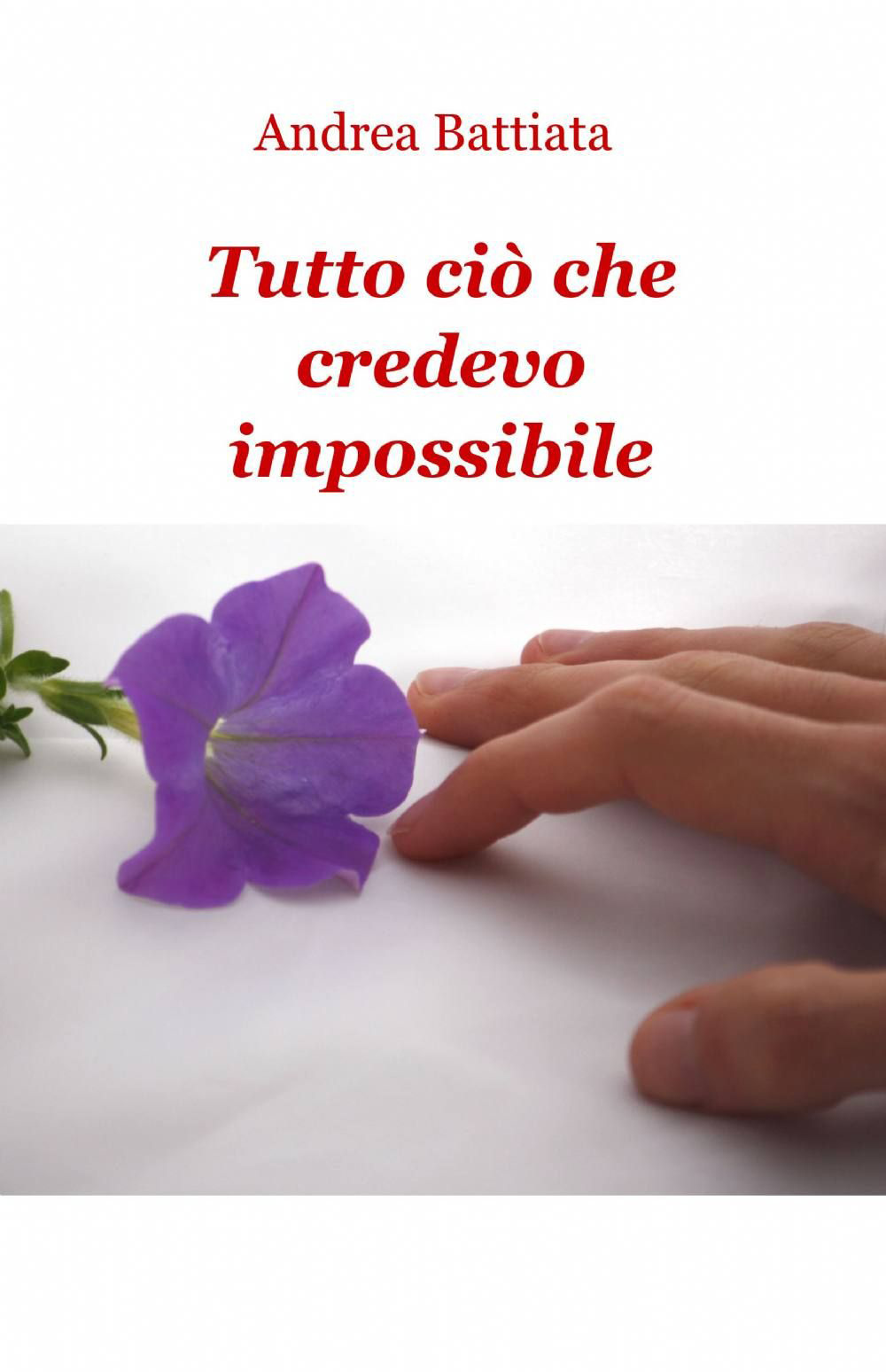 Tutto ciò che credevo impossibile