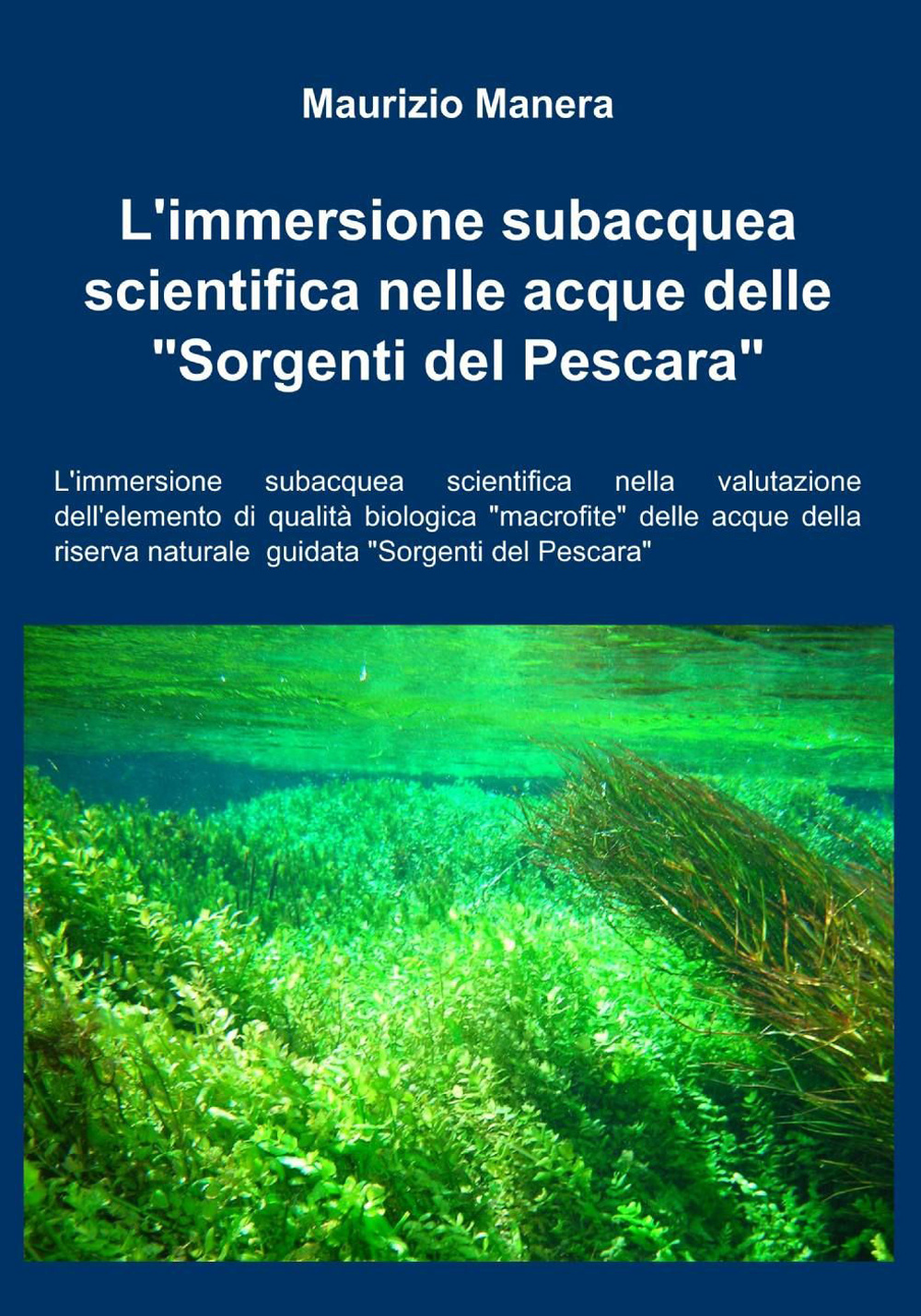 L'immersione subacquea scientifica nelle acque delle «sorgenti del Pescara»