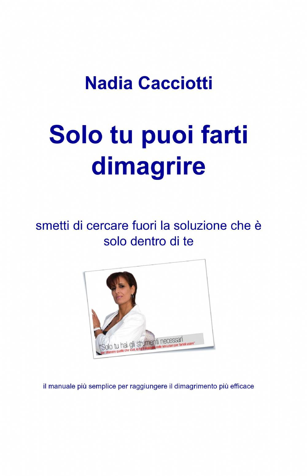 Solo tu puoi farti dimagrire