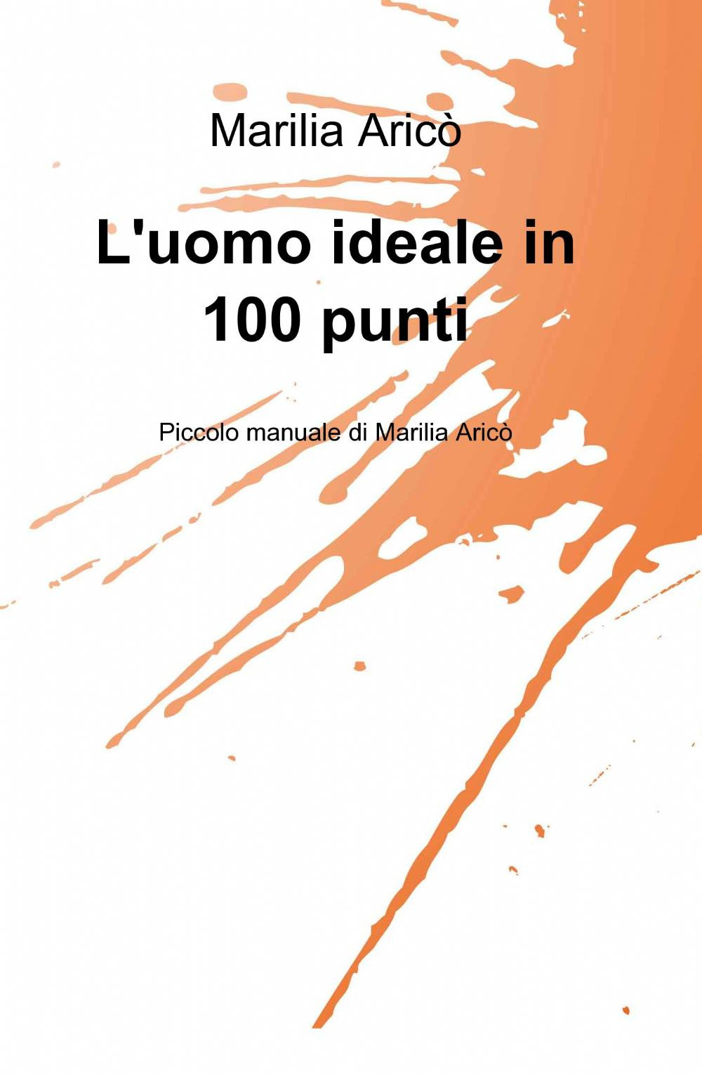 L'uomo ideale in 100 punti