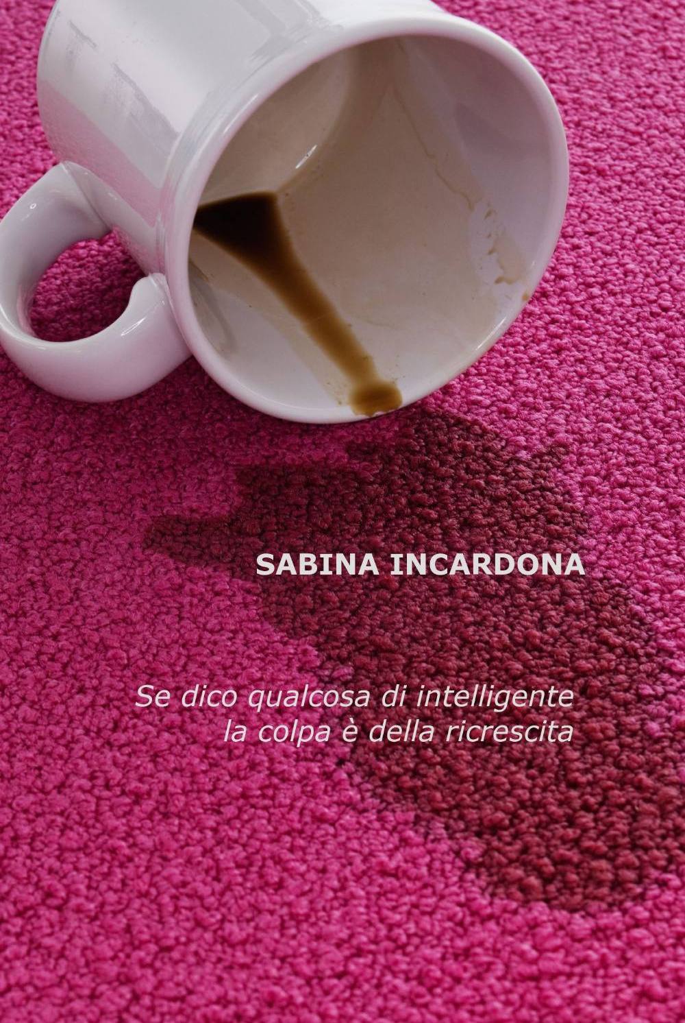 Se dico qualcosa di intelligente la colpa è della ricrescita