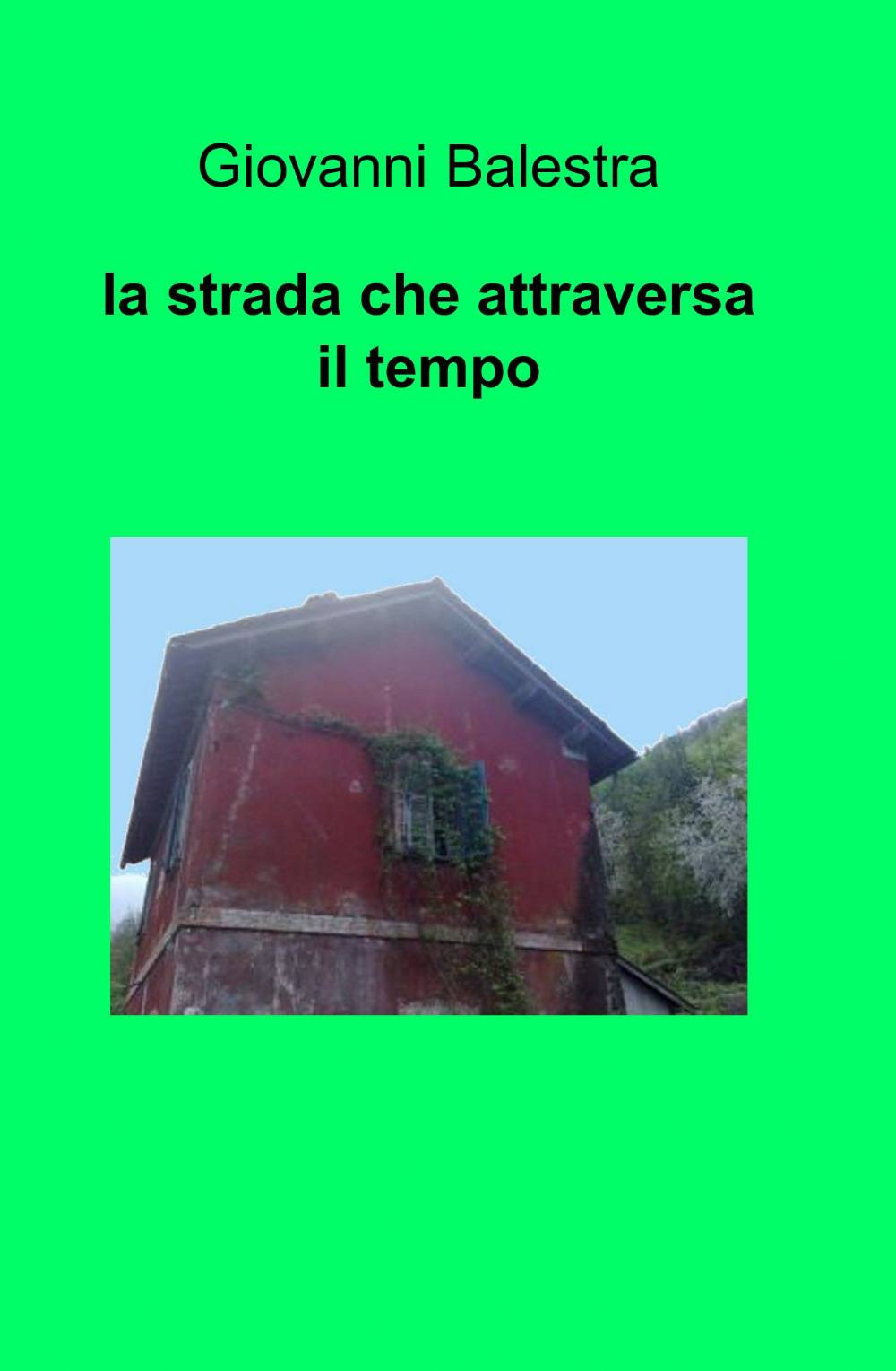 La strada che attraversa il tempo