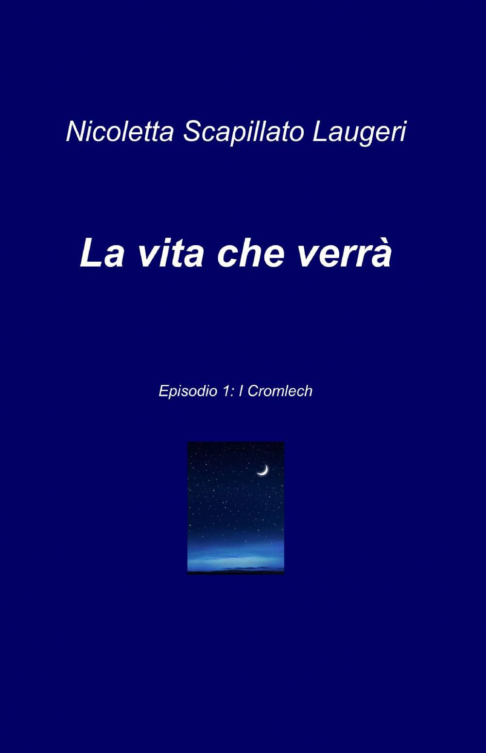 La vita che verrà. Vol. 1
