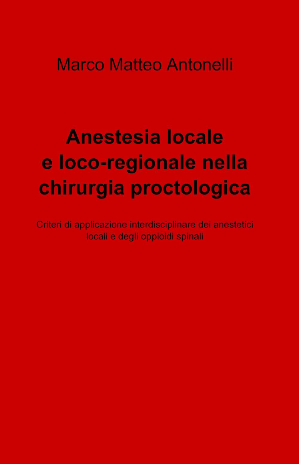 Anestesia locale e loco-regionale nella chirurgia proctologica