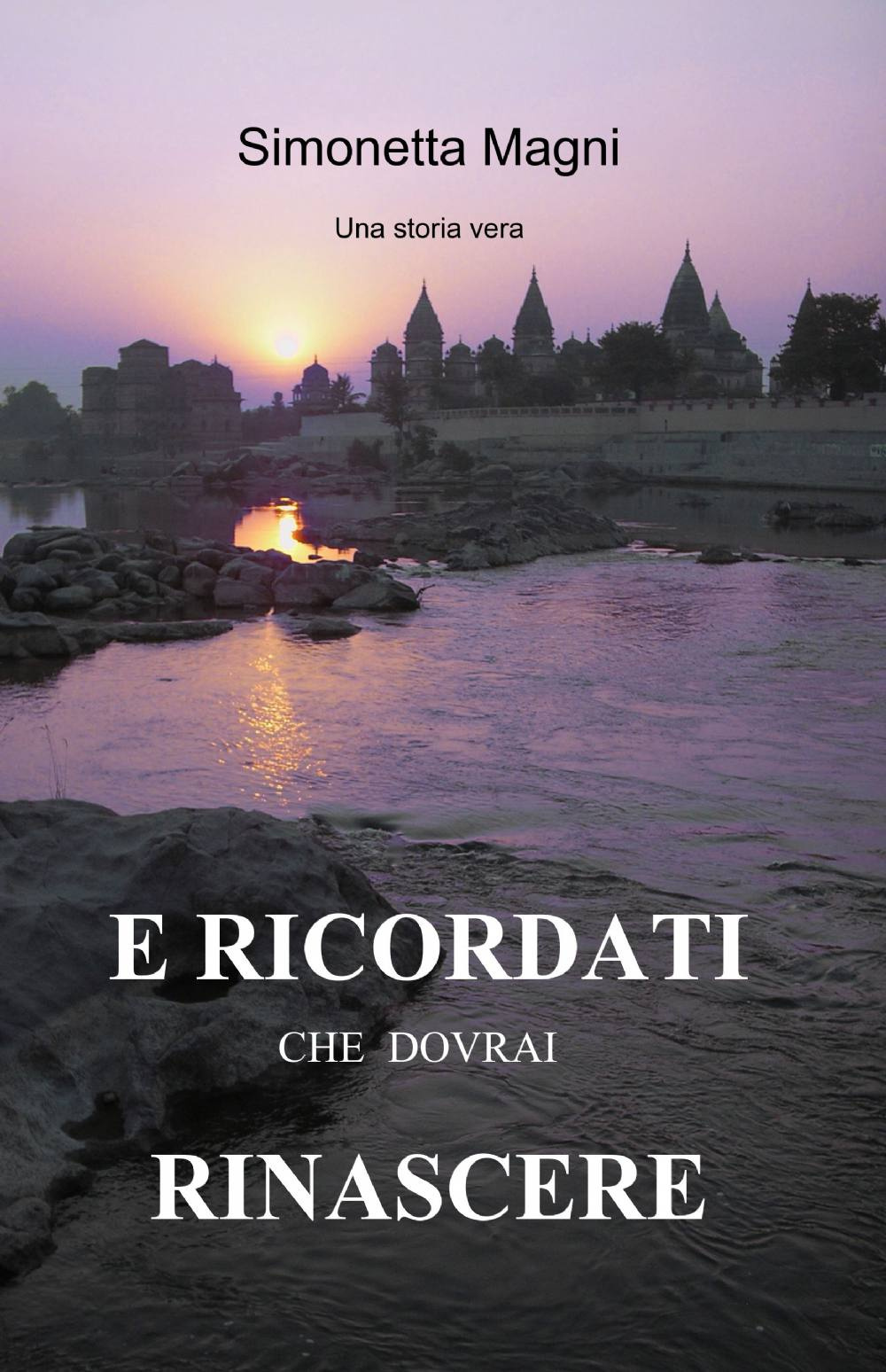 E ricordati che dovrai rinascere