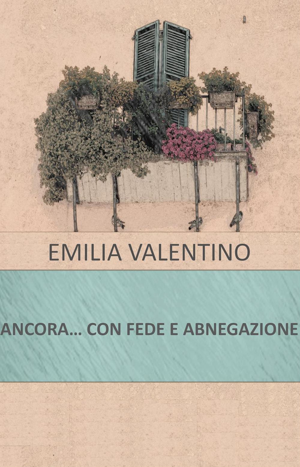 Ancora... con fede e abnegazione