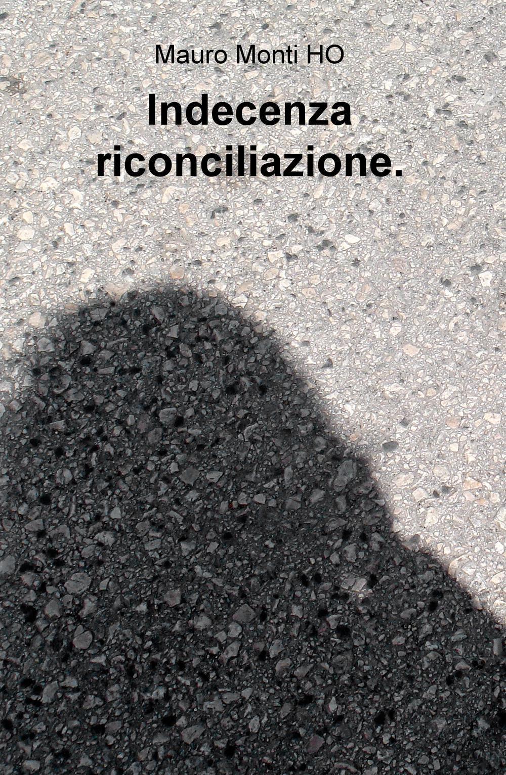 Indecenza riconciliazione.
