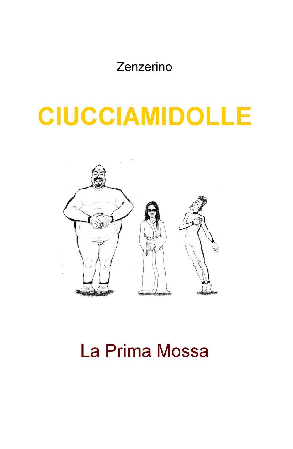 Ciucciamidolle. La prima mossa