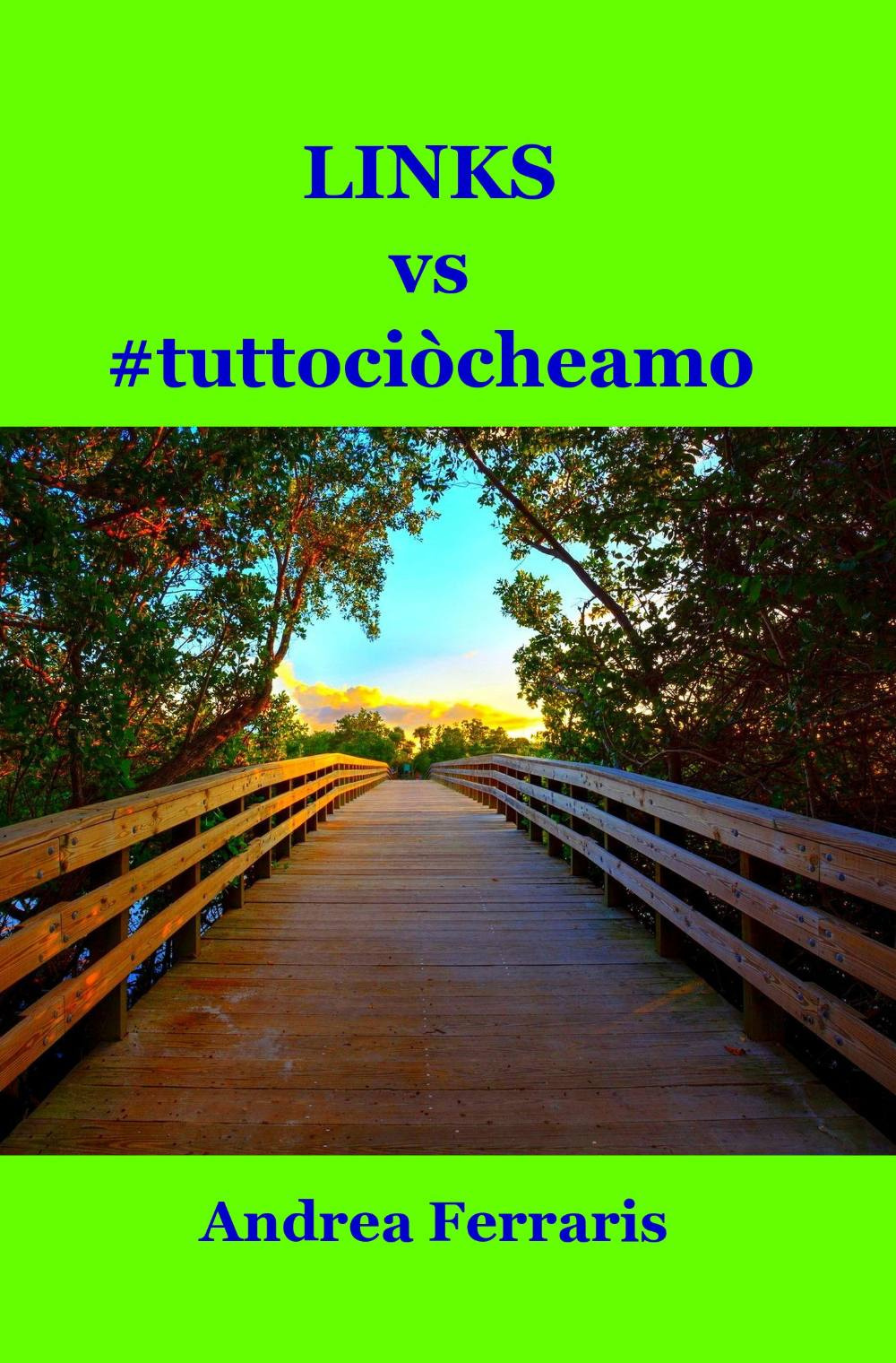 Links vs #tuttociòcheamo