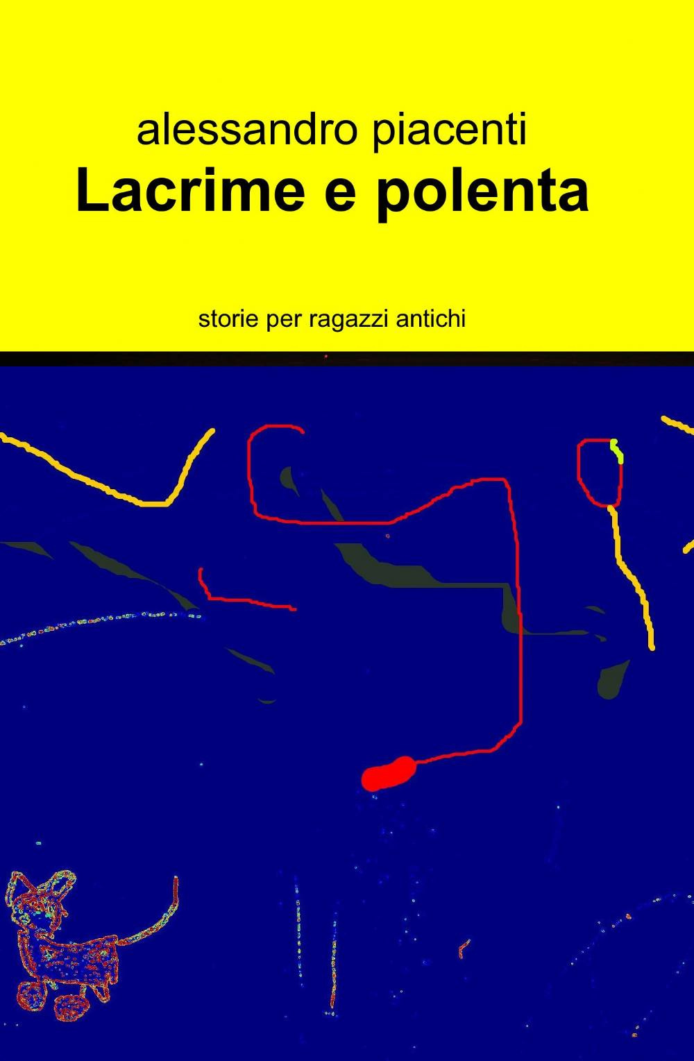 Lacrime e polenta