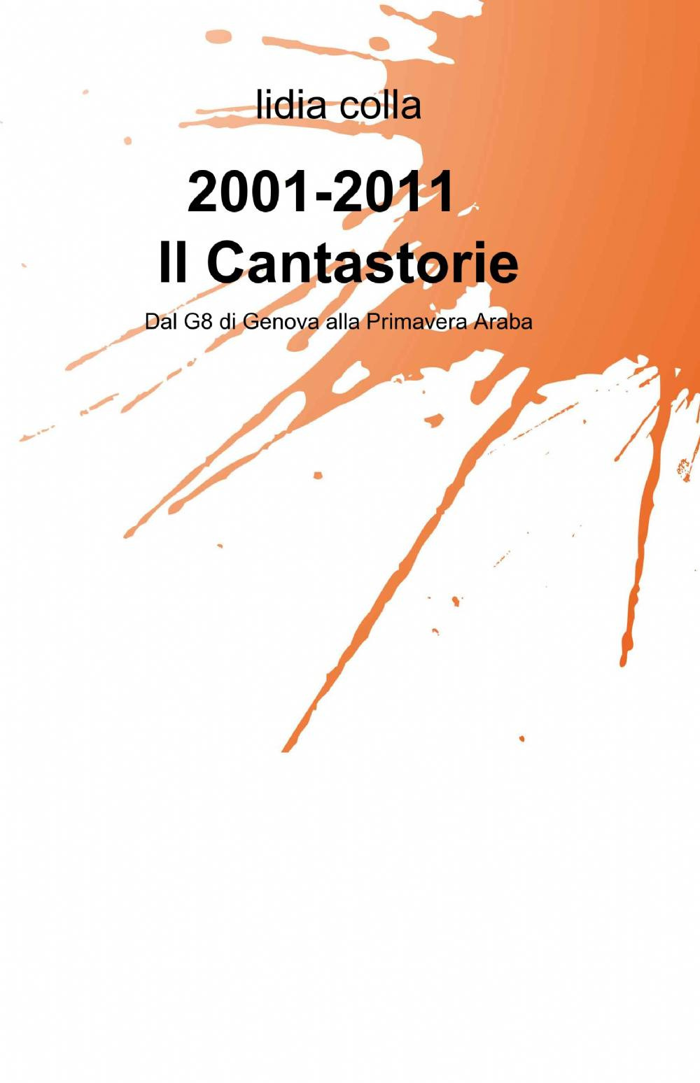 2001-2011 il cantastorie