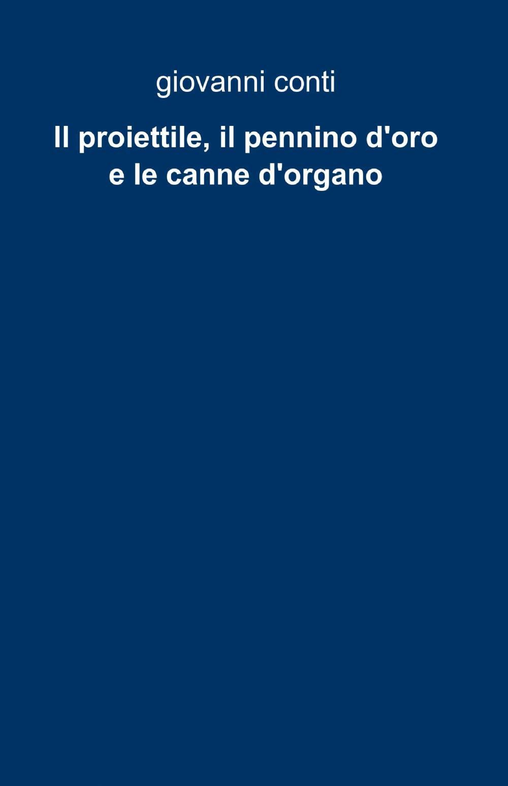 Il proiettile, il pennino d'oro e le canne d'organo