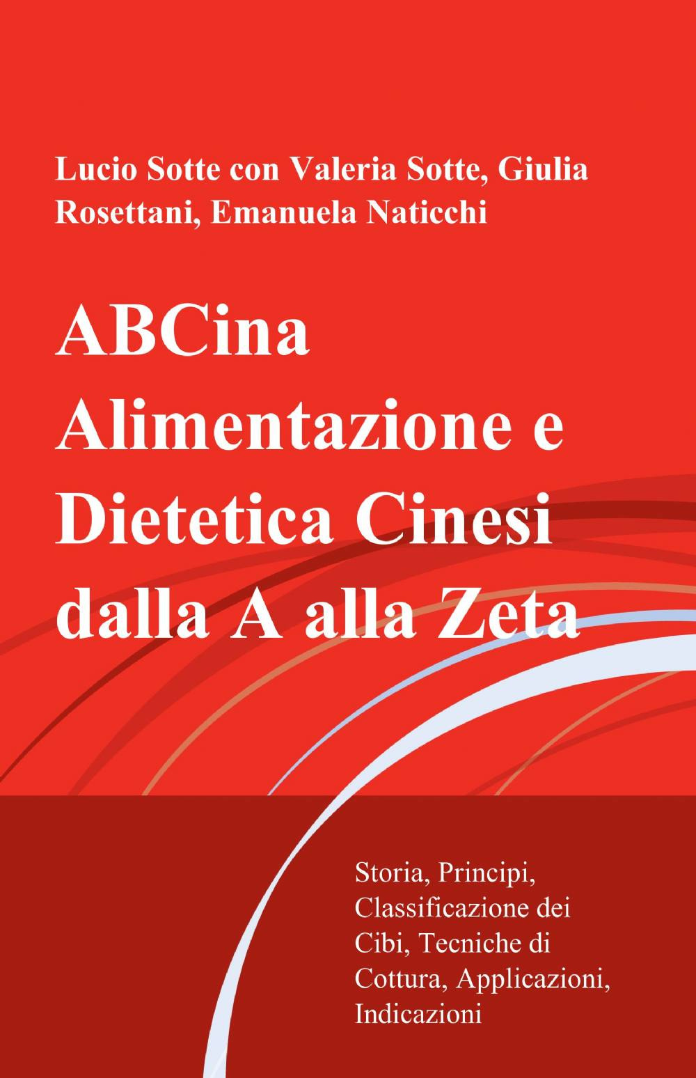 ABCina. Alimentazione e dietetica cinesi dalla A alla Zeta