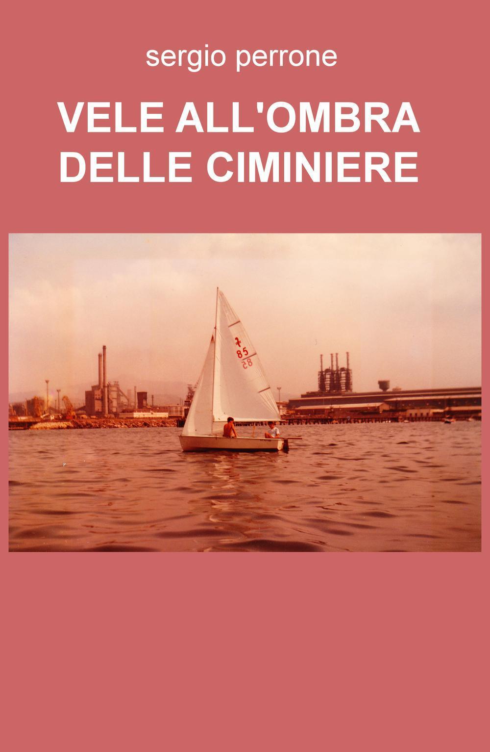 Vele all'ombra delle ciminiere