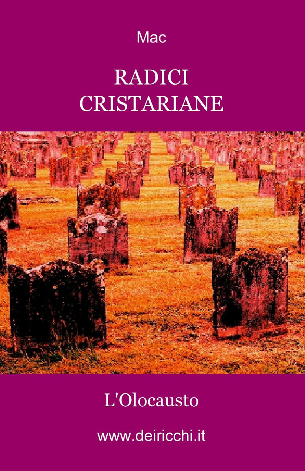 Radici cristariane. L'olocausto