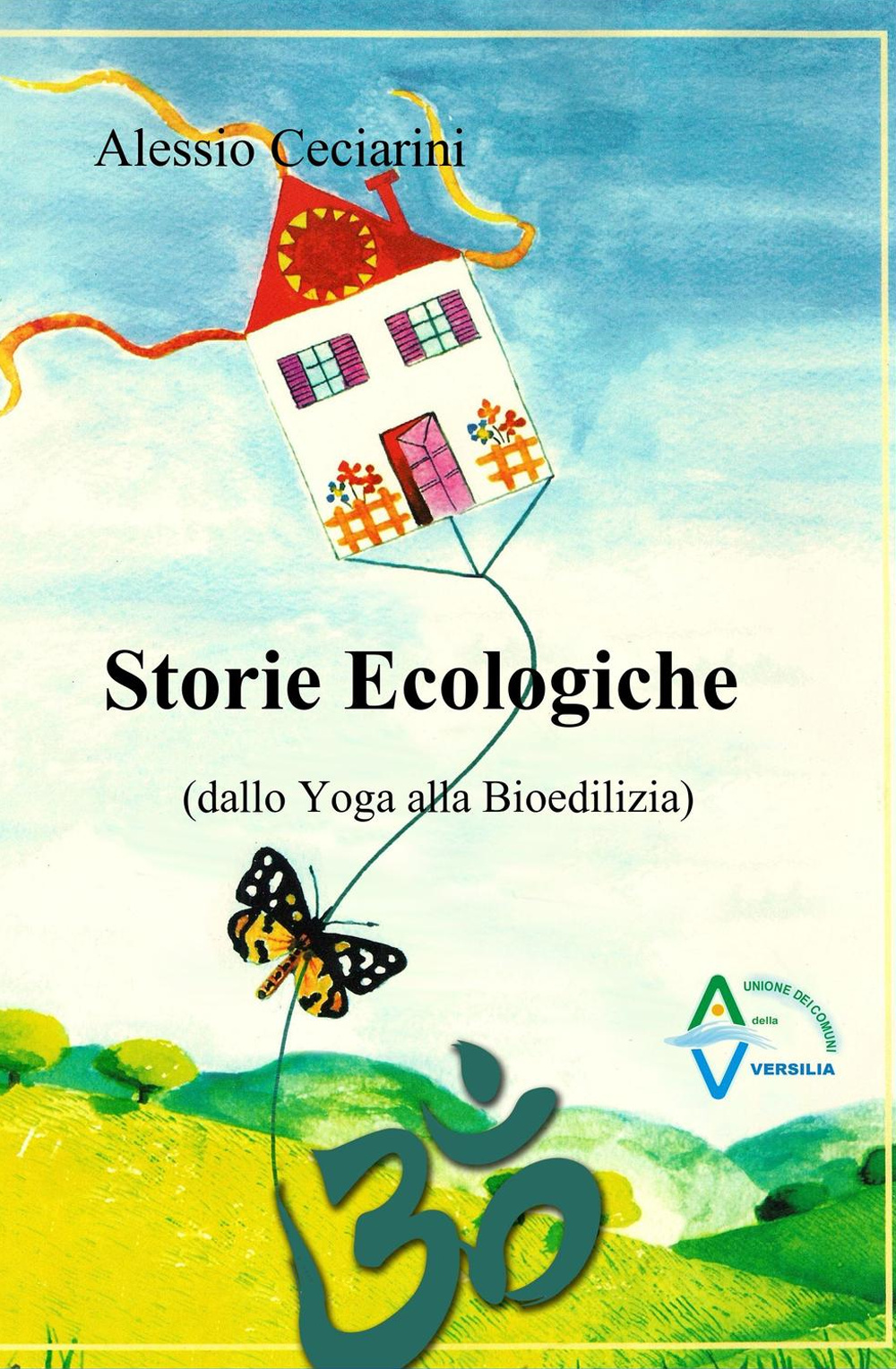 Storie ecologiche (dallo yoga alla bioedilizia)