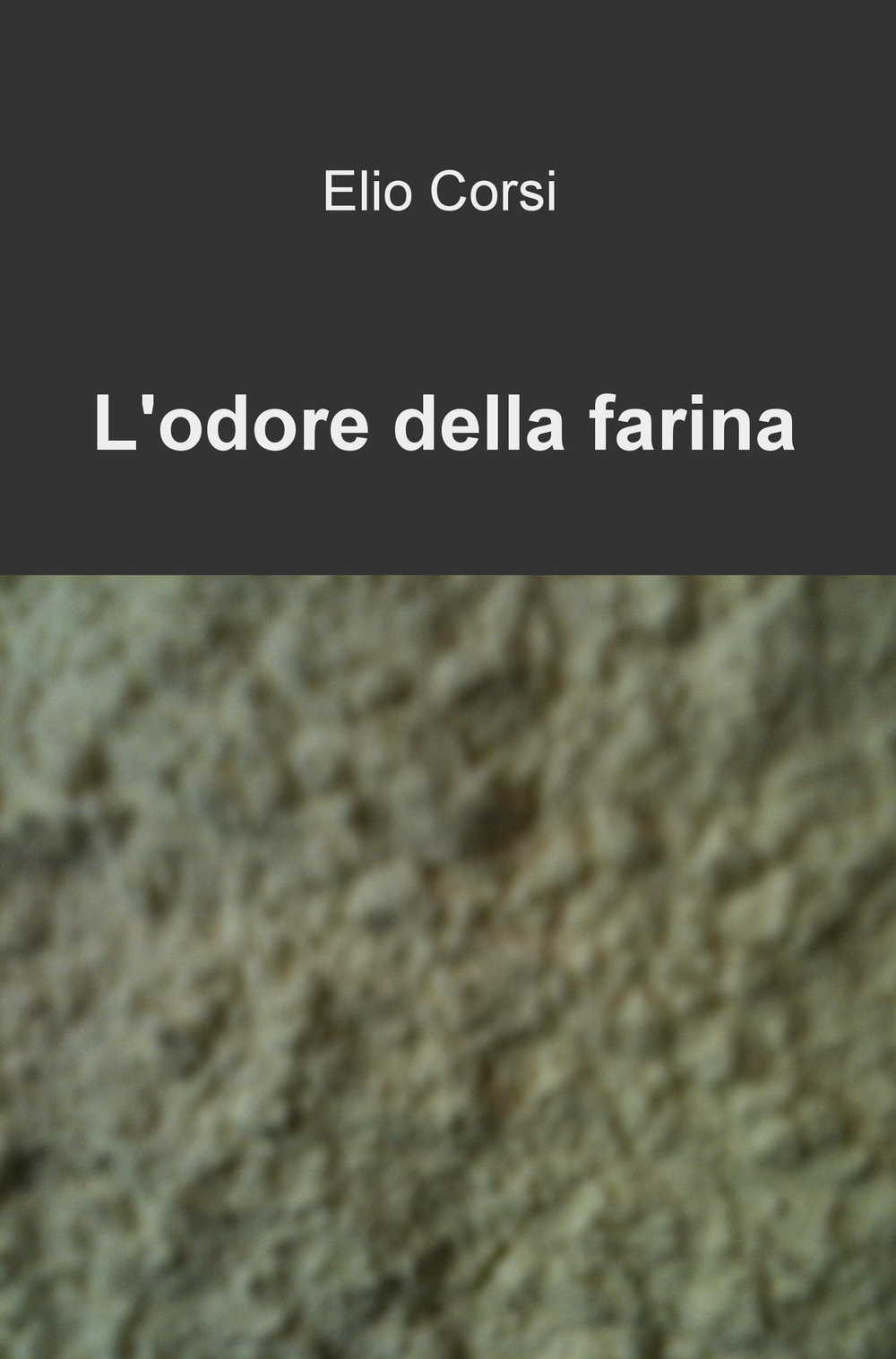 L'odore della farina