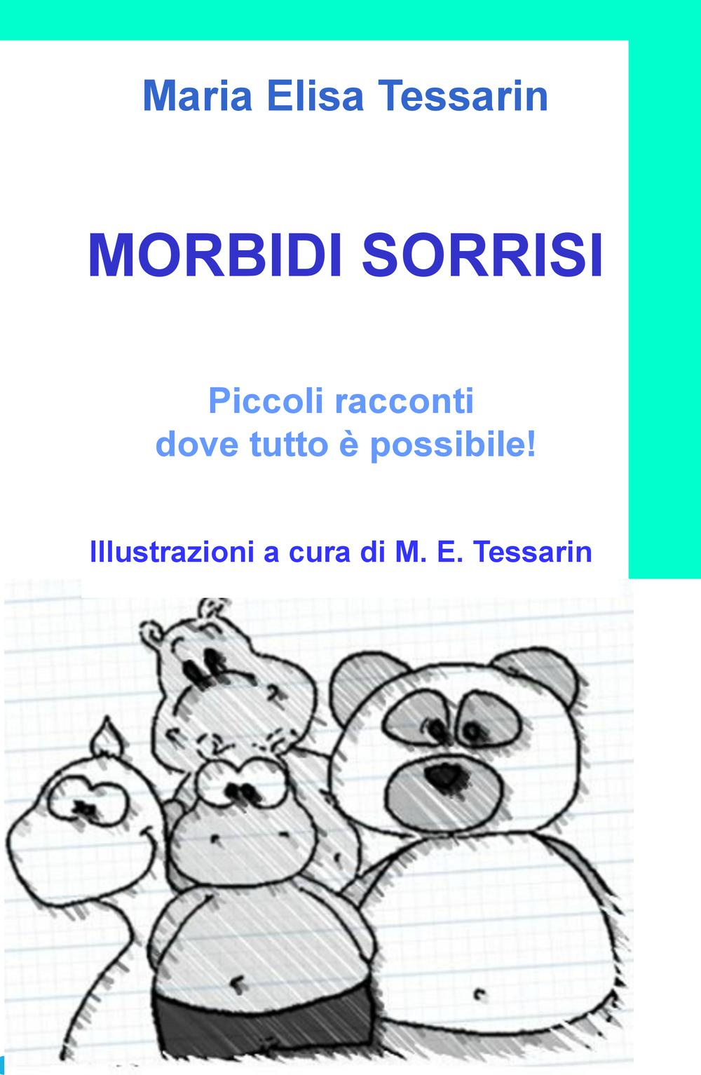 Morbidi sorrisi. Le avventure di Pancrazio e dei suoi amici peluche