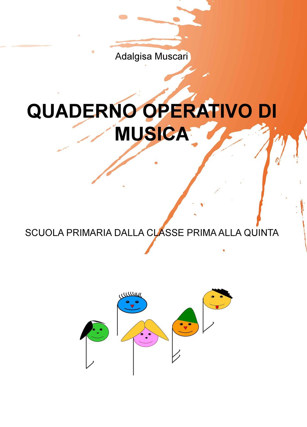 Quaderno operativo di musica. Scuola primaria dalla classe prima alla quinta