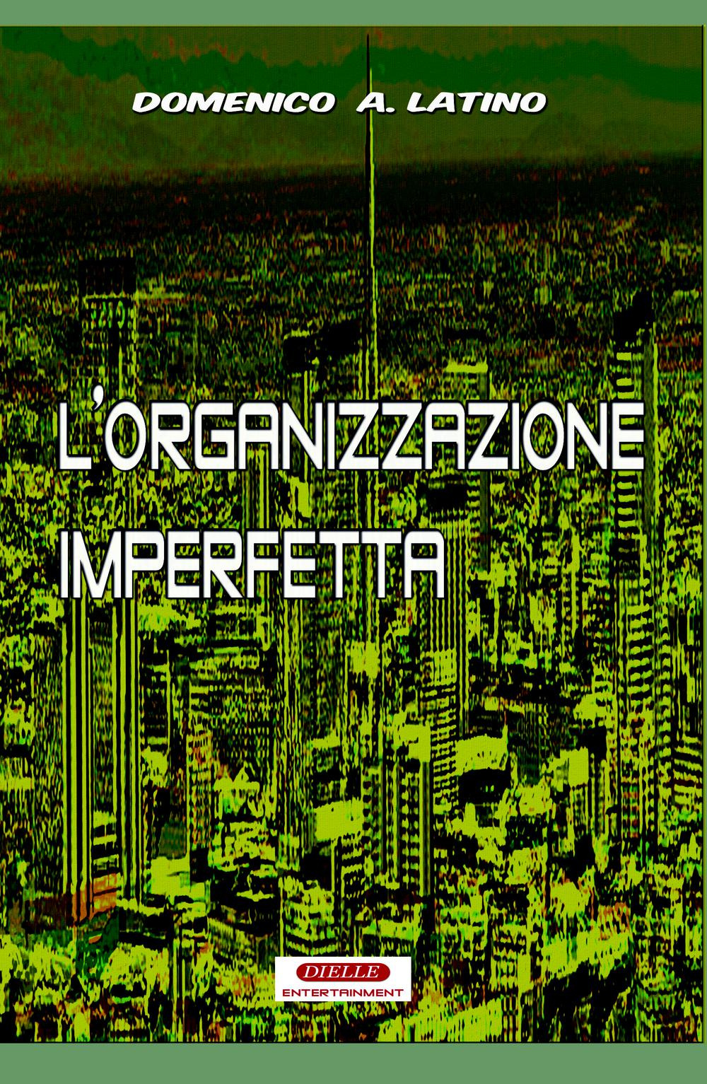 L'organizzazione imperfetta