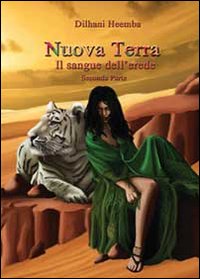 Nuova Terra. Il sangue dell'erede. Vol. 2