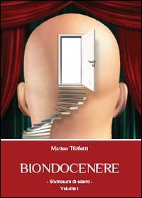 Biondocenere. Vol. 1