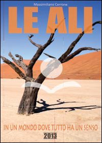 Le ali. In un mondo dove tutto ha un senso