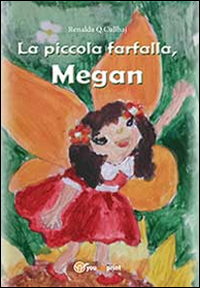 La piccola farfalla, Megan. Ediz. illustrata